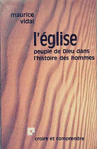 Stock image for L'glise, peuple de Dieu dans l'histoire des hommes for sale by Ammareal