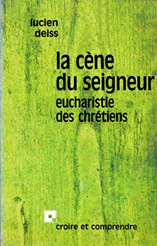 Beispielbild fr La Cne Du Seigneur : Eucharistie Des Chrtiens zum Verkauf von RECYCLIVRE