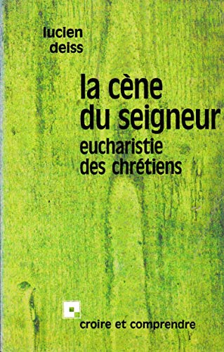 Stock image for La Cne du Seigneur : Eucharistie des chrtiens for sale by Ammareal