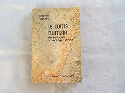 Imagen de archivo de Le corps humain Du soupon  l' vanglisation a la venta por Librairie Th  la page