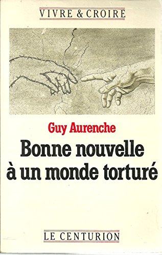 Imagen de archivo de Bonne nouvelle  un monde tortur a la venta por LibrairieLaLettre2