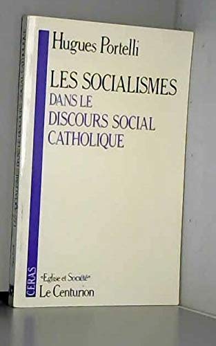 Stock image for Les socialismes dans le discours social catholique (Eglise et societe) (French Edition) for sale by Zubal-Books, Since 1961