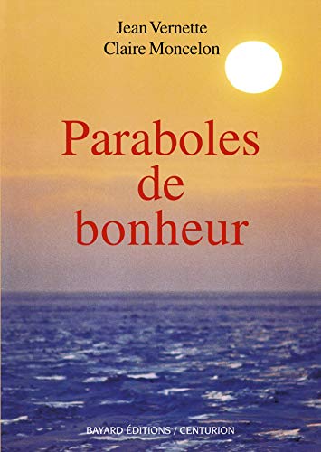 Beispielbild fr Paraboles De Bonheur : Pour Mieux Vivre Et tre Heureux : Simples Histoires Au Fil Des Jours Et Des zum Verkauf von RECYCLIVRE