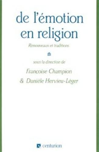 Beispielbild fr De l'e motion en religion: Renouveaux et traditions (French Edition) zum Verkauf von Books From California