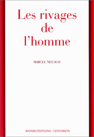 9782227315938: Les rivages de l'homme: Introduction à une anthropologie chrétienne (French Edition)