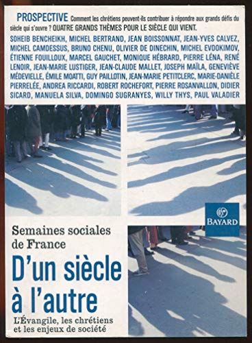 Stock image for D'un sicle  l'autre : L'Evangile, les chrtiens et les enjeux des socits for sale by Librairie Th  la page