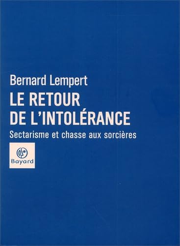 Beispielbild fr Retour de l'intolrance : Sectarisme et chasse aux sorcires zum Verkauf von medimops