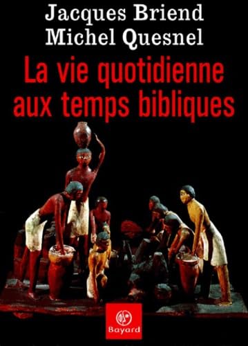 9782227317352: La Vie quotidienne aux temps bibliques