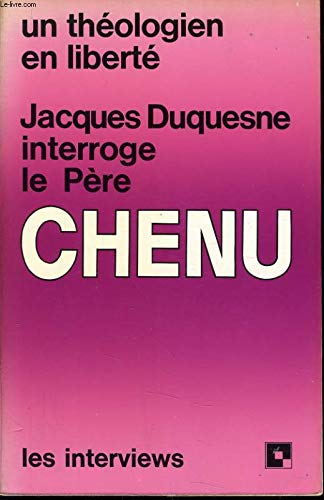 9782227320024: Jacques Duquesne Interroge Le Paere Chenu: Un Thaeologien En Libertae (French Edition)