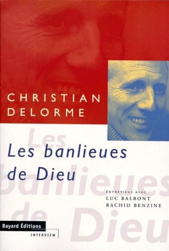 Beispielbild fr LES BANLIEUES DE DIEU. Entretiens avec Luc Balbont et Rachid Benzine zum Verkauf von Librairie Th  la page