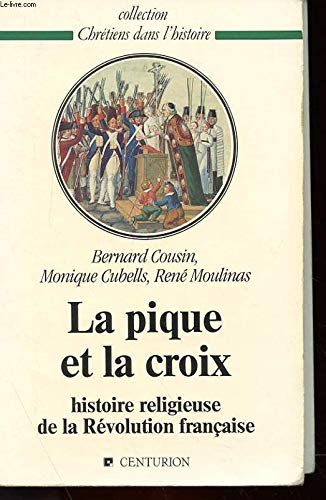 Beispielbild fr La Pique Et La Croix : Histoire Religieuse De La Rvolution Franaise zum Verkauf von RECYCLIVRE