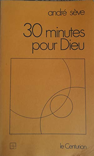 Beispielbild fr Trente minutes pour Dieu zum Verkauf von Ammareal