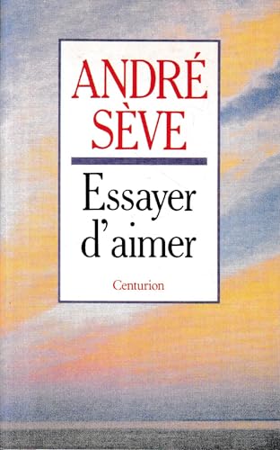 Essayer d'aimer