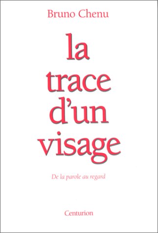 Stock image for La trace d'un visage : De la parole au regard for sale by Ammareal