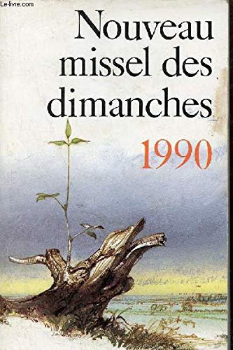 Stock image for Nouveau Missel des dimanches, 1990. Anne liturgique du 3 dcembre 1989 au 1er dcembre 1990 for sale by Librairie Th  la page