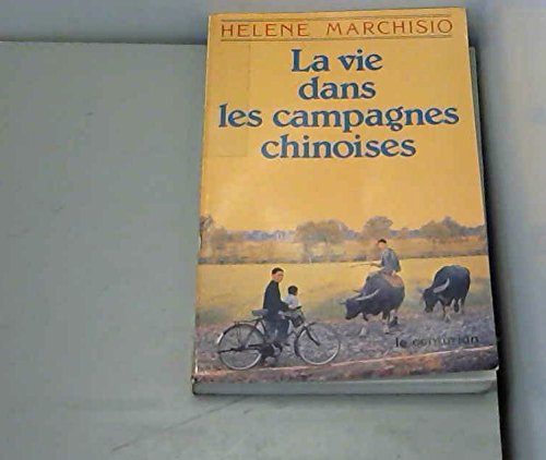 Beispielbild fr La vie dans les campagnes chinoises zum Verkauf von medimops