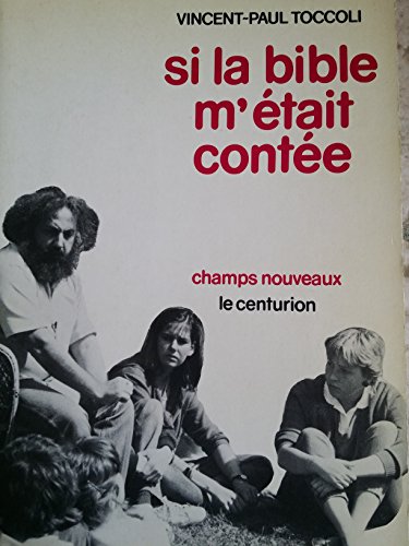 Beispielbild fr Si la Bible m'tait conte (Champs nouveaux) zum Verkauf von Ammareal
