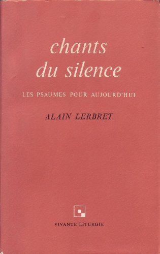 9782227360280: Chants de silence: Les Psaumes pour aujourd'hui