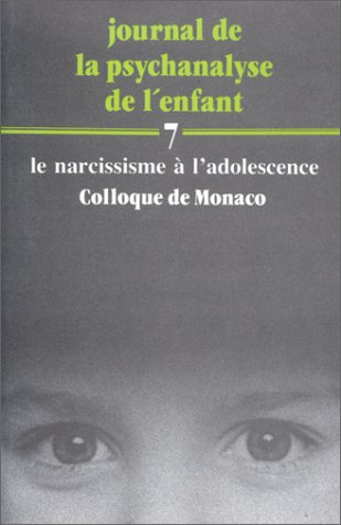 9782227365292: Journal de la psychanalyse de l'enfant, N 7 : LE NARCISSISME A L'ADOLESCENCE : Colloque de Monaco
