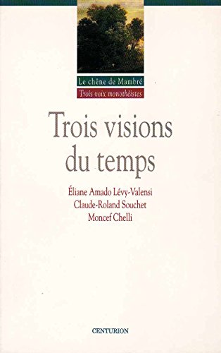 Imagen de archivo de Trois visions du temps a la venta por Ammareal