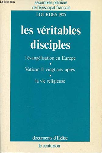 9782227425576: Les veritables disciples / l'evangelisation en europe, vatican II vingt ans aprs, la vie religieuse