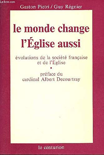 Stock image for Le monde change-- l'Eglise aussi for sale by Librairie Th  la page