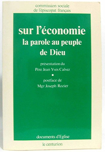 Stock image for Sur l'economie: La parole au peuple de Dieu (Documents d'Eglise) (French Edition) for sale by Zubal-Books, Since 1961