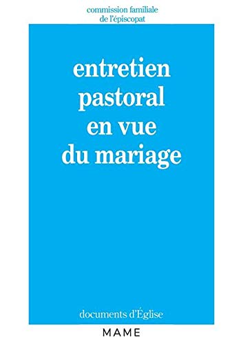 Imagen de archivo de Entretien pastoral en vue du mariage [Paperback] Commission Pastorale En Vue Du Mariage a la venta por LIVREAUTRESORSAS