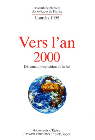 Beispielbild fr Vers l'an 2000 - Diaconat, proposition de la foi zum Verkauf von LibrairieLaLettre2