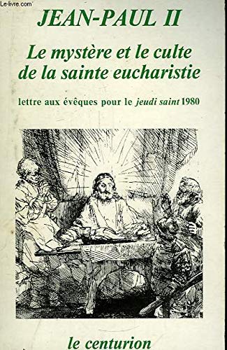 Imagen de archivo de Le mystere et le culte de la sainte eucharistie / lettre aux eveques pour le jeudi saint 1980 a la venta por Librairie Th  la page