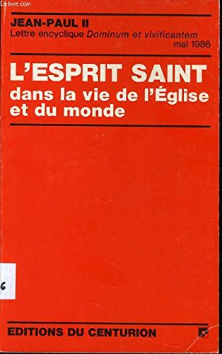 Beispielbild fr L'Esprit Saint dans la vie de l'Eglise et du monde : Lettre encyclique. zum Verkauf von LibrairieLaLettre2