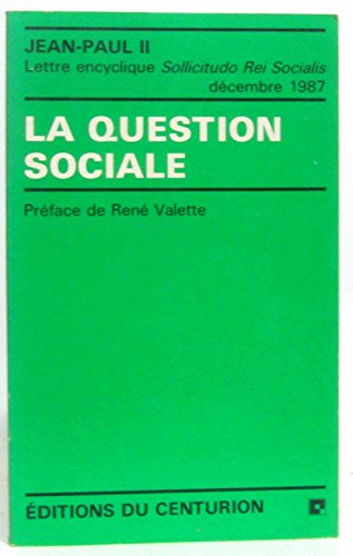 Stock image for La question sociale. Lettre encyclique Sollicitudo Rei Socialis. Dcembre 1987 for sale by Ammareal