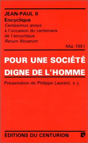 Stock image for Pour une socit digne de l'homme Eglise catholique et Jean-Paul II for sale by JLG_livres anciens et modernes
