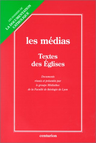9782227433069: Les Médias, textes des églises (Les Dossiers de la Documentation catholique) (French Edition)