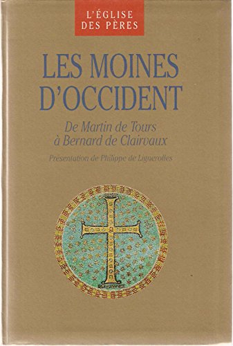 Beispielbild fr Moines d' Occident - De Martin De Tours  Bernard De Clairvaux - Tome II zum Verkauf von antoine