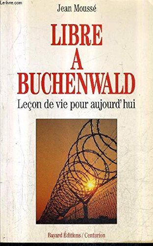 Stock image for Libre  Buchenwald : Leon de vie pour aujourd'hui for sale by Ammareal