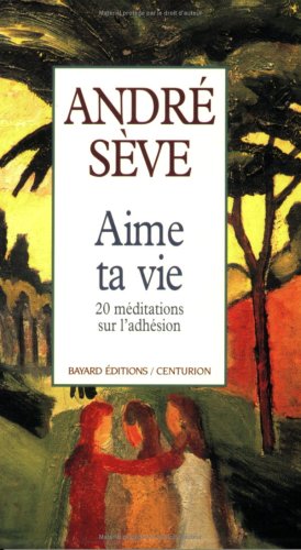 Beispielbild fr Aime ta vie : 20 mditations sur l'adhsion zum Verkauf von Ammareal
