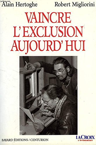 Beispielbild fr Vaincre l'exclusion aujourd'hui zum Verkauf von LibrairieLaLettre2