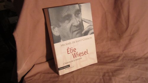 Beispielbild fr Elie Wiesel : L'Homme de la mmoire zum Verkauf von Ammareal
