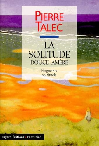 La solitude douce-amère