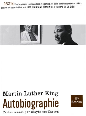 Martin Luther King: Autobiographie (9782227436800) by Carson, Clayborne; Chenu, Bruno; Saporta, Marc; Truchan-Saporta, MichÃ¨le