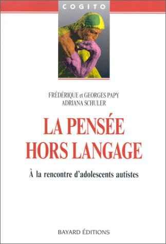 9782227437005: La pense hors langage:  la rencontre d'adolescents autistes