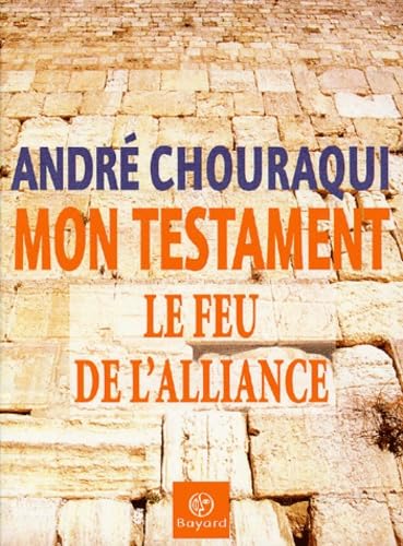 Mon testament; le feu de l'alliance