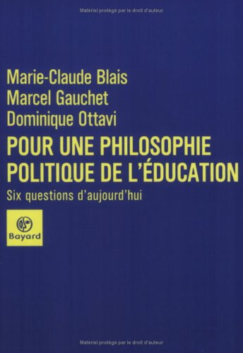 Imagen de archivo de Pour Une Philosophie Politique De L'ducation : Six Questions D'aujourd'hui a la venta por RECYCLIVRE