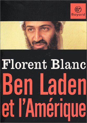 Ben Laden et l'Amerique - Bayard 2001