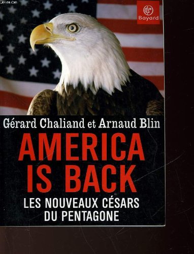 9782227471337: America is back. Les nouveaux csars du Pentagone