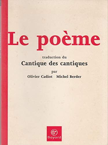 Le PoÃ¨me: Traduction du Cantique des cantiques (9782227471757) by Cadiot, Olivier; Berder, Michel