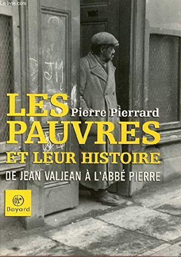Imagen de archivo de Les pauvres et leur histoire : De Jean Valjean  l'abb Pierre a la venta por Ammareal