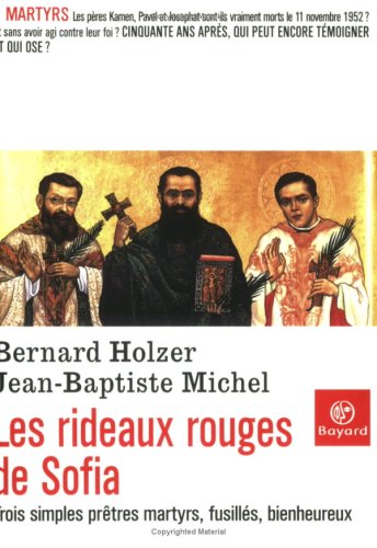 Beispielbild fr Les Rideaux rouges de sofia trois simples pretres martyrs, fusills, bienheureux zum Verkauf von Librairie Th  la page