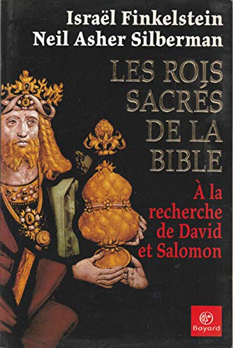 Beispielbild fr Les rois sacrs de la Bible : A la recherche de David et Salomon zum Verkauf von medimops